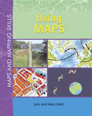 Using Maps - Gillett, Jack