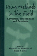 Using Methods in the Field: A Practical Introduction and Casebook