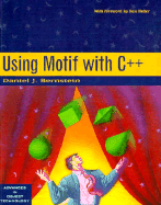 Using Motif with C++ - Bernstein, Daniel J