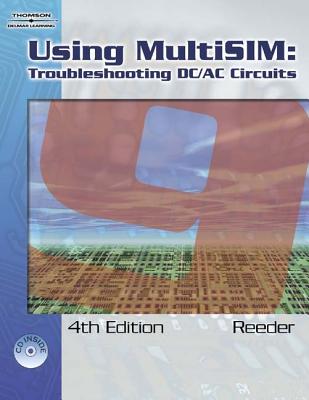 Using Multisim 9: Troubleshooting DC/AC Circuits (Book Only) - Reeder, John, and Reeder