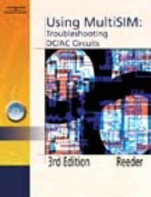 Using MultiSIM: Troubleshooting DC/AC Circuits - Reeder, John