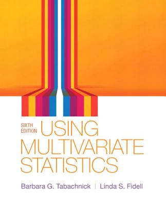 Using Multivariate Statistics, 6th Edition - Tabachnick, Barbara G, and Fidell, Linda S