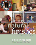 Using Natural Finishes: Lime and Earth Based Plasters, Renders & Paints