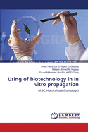 Using of Biotechnology in in Vitro Propagation: M. Sc. Horticulture (Pomology)
