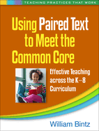 Using Paired Text to Meet the Common Core: Effective Teaching Across the K-8 Curriculum