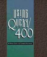 Using Query/400 - Gapen, Patrice, and Stoughton, Catherine
