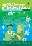 Using Solo Taxonomy to Think Like a Scientist: How to Develop Curious Minds with the Science Capabilities