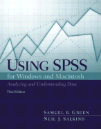 Using SPSS for the Windows and Macintosh: Analyzing and Understanding Data