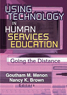Using Technology in Human Services Education: Going the Distance