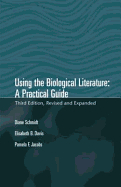 Using the Biological Literature: A Practical Guide, Revised and Expanded