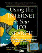 Using the Internet in Your Job Search - Nemnich, Mary B, and Nemich, Mary B, and Jandt, Fred E, Dr.