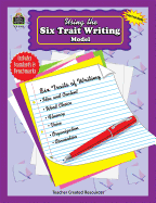 Using the Six-Trait Writing Model