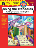 Using the Standards, Grade 3: Building Grammar & Writing Skills