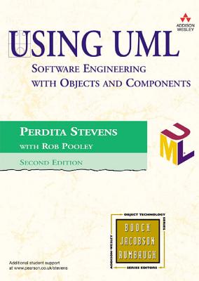Using UML: Software Engineering with Objects and Components - Stevens, Perdita, and Pooley, Rob