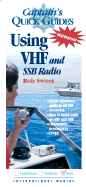 Using VHF and Ssb Radios: Captain's Quick Guides