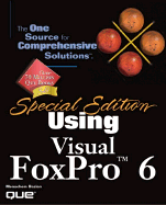 Using Visual Foxpro 6 for Windows: Special Edition - Bazian, Menachem