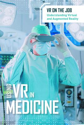 Using VR in Medicine - Small, Cathleen