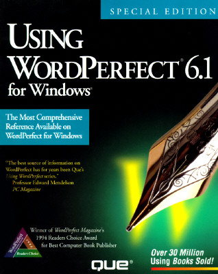 Using WordPerfect 6.1 F/Windows - Que Corporation, and Peterson, and Que Development Group
