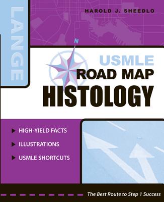 USMLE Road Map Histology - Sheedlo, Harold J