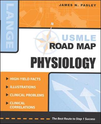 USMLE Road Map Physiology - Pasley, James N, PhD