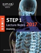 USMLE Step 1 Lecture Notes 2017: Anatomy