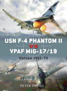 USN F-4 Phantom II Vs Vpaf Mig-17/19: Vietnam 1965-73