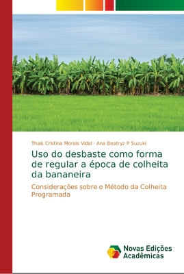 Uso do desbaste como forma de regular a ?poca de colheita da bananeira - Vidal, Tha?s Cristina Morais, and Suzuki, Ana Beatryz P