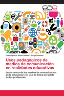 Usos Pedagogicos de Medios de Comunicacion En Realidades Educativas