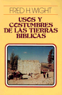 Usos y Costumbres de Las Tierras Biblicas
