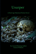 Usurper: A Dark Age Historical Fiction Novel