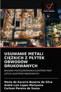 Usuwanie Metali Ci  kich Z Plytek Obwod?w Drukowanych