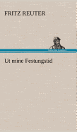 UT Mine Festungstid