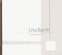Uta Barth - to Draw with Light