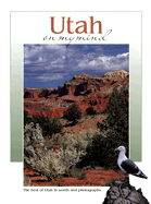 Utah on My Mind: The Best of Utah in Words and Photographs