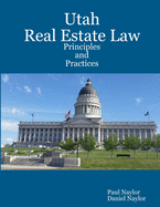 Utah Real Estate Law Principles and Practices