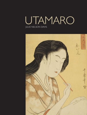 Utamaro: and the Spectacle of Beauty - Davis, Julie Nelson