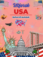 Utforsk USA - Kulturell malebok - Kreativ design av amerikanske symboler: Ikoner fra amerikansk kultur blandet i en fantastisk malebok