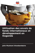 Utilisation des envois de fonds internationaux et d?veloppement en Ouganda