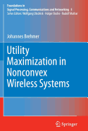 Utility Maximization in Nonconvex Wireless Systems