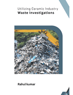 Utilizing Ceramic Industry Waste Investigations