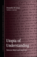 Utopia of Understanding: Between Babel and Auschwitz