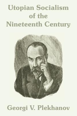 Utopian Socialism of the Nineteenth Century - Plekhanov, Georgii Valentinovich