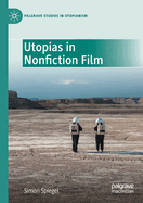 Utopias in Nonfiction Film