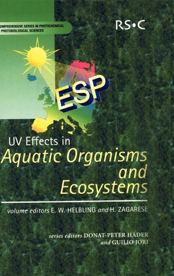 UV Effects in Aquatic Organisms and Ecosystems - Helbling, E Walter (Editor), and Zagarese, Horacio (Editor)