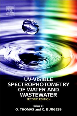 Uv-Visible Spectrophotometry of Water and Wastewater - Thomas, Olivier (Editor), and Burgess, Christopher (Editor)