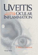 Uveitis: A Clinical Manual for Ocular Inflammation