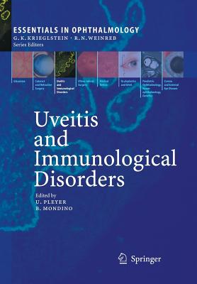 Uveitis and Immunological Disorders - Pleyer, Uwe (Editor), and Mondino, Bartly (Editor)