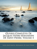 Uvres Completes de Jacques-Henri-Bernardin de Saint-Pierre, Volume 4
