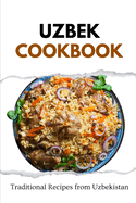 Uzbek Cookbook: Traditional Recipes from Uzbekistan