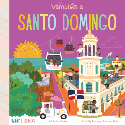 Vmonos: Santo Domingo - Rodriguez, Patty, and Stein, Ariana, and Godinez, Ana (Illustrator)